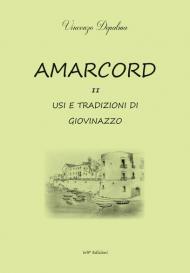 Amarcord. Usi e tradizione di Giovinazzo. Vol. 2