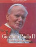 Giovanni Paolo II. Il volto della speranza. A dieci anni dalla visita in Molise 19 marzo 1995-19 marzo 2005