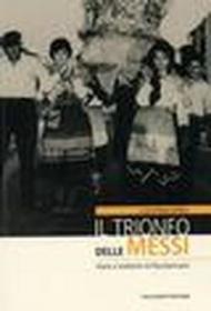 Il trionfo delle messi. Storia e tradizioni di Pescolanciano