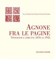 Agnone fra le pagine. Tipografie e libri dal 1876 al 1945