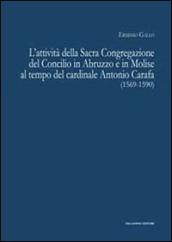 L'attività della sacra congregazione del Concilio in Abruzzo e in Molise al tempo del cardinale Antonio Carafa (1569-1590)