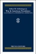 War & the American presidency-La guerra e la presidenza americana. Ediz. bilingue