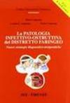 Patologia infettivo-ostruttiva del distretto faringeo. Nuove strategie diagnostico-terapeutiche