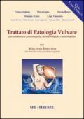 Trattato di patologia vulvare. Con competenze ginecologiche, dermatologiche e psicologiche: 1