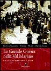 La grande guerra nella val Mareno. Cison di Valmarino, Follina, Miane, Pieve di Soligo