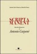 Scripta manent. Raccolta del pensiero di Antonio Carpenè