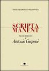 Scripta manent. Raccolta del pensiero di Antonio Carpenè