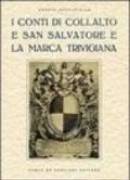I conti di Collalto e San Salvatore e la marca trevigiana. Ristampa anastatica, Treviso 1929