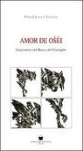 Amor de oséi. Canzoniere del bosco del Cansiglio