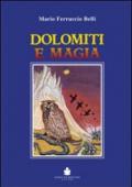 Dolomiti e magia