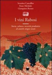I vini rabosi. Storia, cultura e tecniche produttive di antichi vitigni veneti