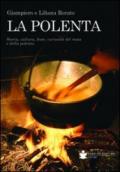 La polenta. Storia, cultura, feste, curiosità del mais e della polenta