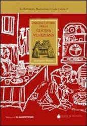 Origini e storia della cucina veneziana