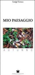 Mio paesaggio. Autunno