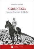 Carlo Baxa. Una vita al servizio dell'Italia