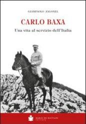 Carlo Baxa. Una vita al servizio dell'Italia