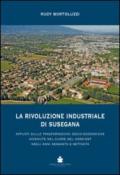 La rivoluzione industriale di Susegana. Appunti sulle trasformazioni socio-economiche avvenute nel cuore del nord-est negli anni sessanta e settanta