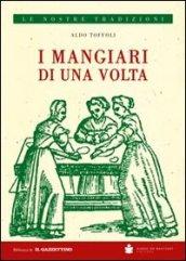 I mangiari di una volta. Passeggiata nel passato dalle parti dei mangiari rustici