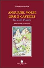 Anguane, volpi, orsi e castelli. Storie nelle Dolomiti