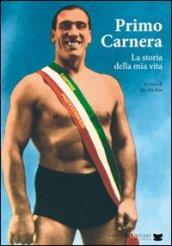 Primo Carnera. La storia della mia vita