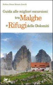 Guida alle migliori escursioni tra malghe e rifugi delle Dolomiti