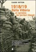 1918/19 dalla vittoria al ripristino dei territori liberati