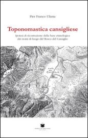 Toponomastica cansigliese. Ipotesi di ricostruzione della base etimologica dei nomi di luogo del bosco del Cansiglio