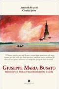 Giuseppe Maria Busato. Missionario e monaco tra comunicazione e carità