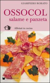 Ossocol salame e panzeta. Affettati in cucina