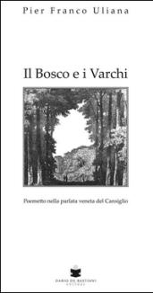 Il bosco e i varchi. Testo veneto