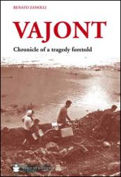 Vajont. Chronicle of a tragedy foretold