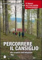 Percorrere il Cansiglio. Alla scoperta dell'altopiano