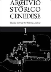 Archivio storico cenedese. Studi e ricerche tra Piave e Livenza. 1.