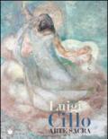 Luigi Cillo. Arte sacra. Ediz. illustrata