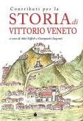 Contributi per la storia di Vittorio Veneto