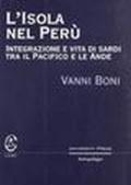 L'isola nel Perù. Integrazione e vita di sardi tra il Pacifico e le Ande