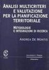 Analisi multicriteri e valutazione per la pianificazione territoriale