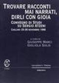 Trovare racconti mai narrati, dirli con gioia. Convegno di studi su Sergio Atzeni (Cagliari 25-26 novembre 1996)