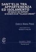 Sant'Elia tra appartenenza e isolamento. Un'analisi dei rapporti di vicinato in un «villaggio urbano»