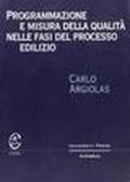 Programmazione e misura della qualità nelle fasi del processo edilizio