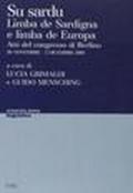 Su sardu. Limba de Sardigna e limba de Europa. Atti del Congresso (Berlino, 30 novembre-2 dicembre 2001). Ediz. italiana e sarda