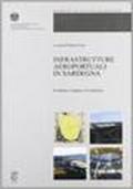 Infrastrutture aeroportuali in Sardegna. Il sistema, l'origine, l'evoluzione