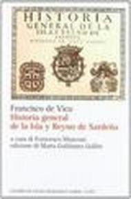 Historia general de la Isla y Reyno de Sardena. Testo italiano a fronte