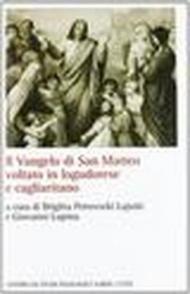 Il vangelo di San Matteo voltato in logudorese e cagliaritano