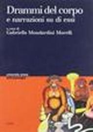 Drammi del corpo e narrazioni su di essi