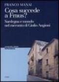 Cosa succede a Fraus? Sardegna e mondo nel racconto di Giulio Angioni