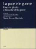 La pace e le guerre. Guerra giusta e filosofie della pace