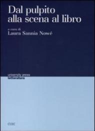 Dal pulpito alla scena al libro. Trasfigurazioni di codici e dibattito ideologico fra 1500 e 1700 in Inghilterra, Italia e Francia