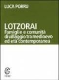 Lotzorai. Famiglie e comunità di villaggio tra Medioevo ed età contemporanea