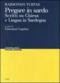 Pregare in sardo. Scritti su Chiesa e lingua in Sardegna